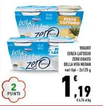 Conad YOGURT SENZA LATTOSIO ZERO GRASSI  BELLA VITA MERAN vari tipi - 2 x 1`25 g offerta