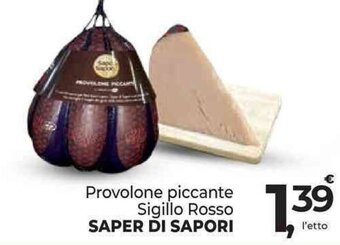 Supermercati Dok Provolone piccante Sigillo Rosso SAPER DI SAPORI offerta