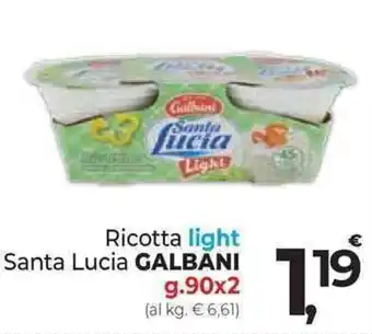 Supermercati Dok Ricotta light Santa Lucia GALBANI g 90 x 2 offerta