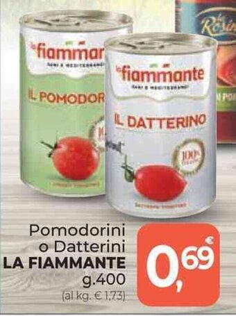 Supermercati Dok Pomodorini o Datterini LA FIAMMANTE g 400 offerta