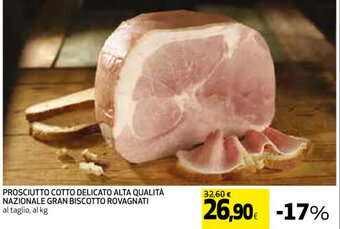 Coop PROSCIUTTO COTTO DELICATO ALTA QUALITÀ NAZIONALE GRAN BISCOTTO ROVAGNATI offerta
