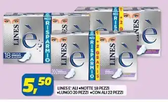 Risparmio Casa LINES E' ALI NOTTE 18 PEZZI •LUNGO 20 PEZZI CON ALI 22 PEZZI offerta