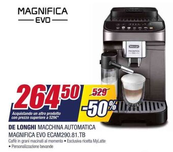 Trony DE LONGHI MACCHINA AUTOMATICA MAGNIFICA EVO ECAM290.81.TB offerta
