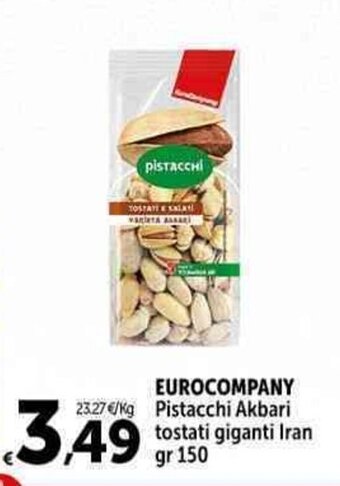 Carrefour Market EUROCOMPANY Pistacchi Akbari tostati giganti Iran gr 150 offerta