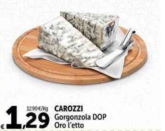 Carrefour Market CAROZZI Gorgonzola DOP Oro l'etto offerta