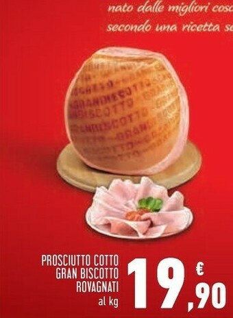 Conad Rovagnati Prosciutto Cotto Gran Biscotto offerta