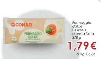Conad Conad - Formaggio Dolce A Pasta Filata 270 G(ml) offerta