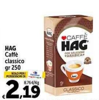 Carrefour Market HAG Caffè classico gr 250 offerta