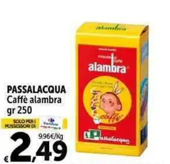 Carrefour Market PASSALACQUA Caffè alambra gr 250 offerta