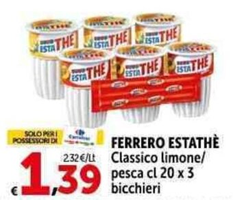 Carrefour Market FERRERO ESTATHÈ cl 20 x 3 offerta