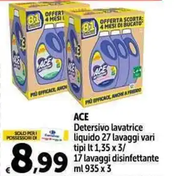 Carrefour Market ACE Detersivo lavatrice liquido 27 lavaggi vari tipi lt 1,35 x 3/ ml 935 x 3 offerta