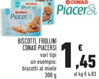 Conad BISCOTTI, FROLLINI CONAD PIACERSI 300 g offerta