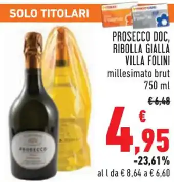 Conad PROSECCO DOC, RIBOLLA GIALLA VILLA FOLINI 750 ml offerta
