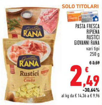 Conad Superstore PASTA FRESCA RIPIENA RUSTICI GIOVANNI RANA 250 g offerta