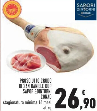 Conad Superstore PROSCIUTTO CRUDO DI SAN DANIELE DOP SAPORI&DINTORNI CONAD offerta