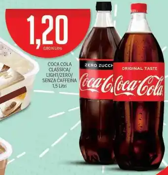 Supermercati Piccolo Coca-Cola Classica/Light/Zero/Senza Caffeina 1,5 litri offerta