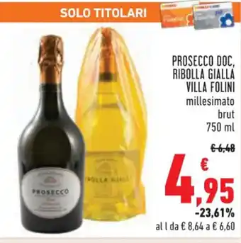 Conad Superstore PROSECCO DOC, RIBOLLA GIALLA VILLA FOLINI 750 ml offerta