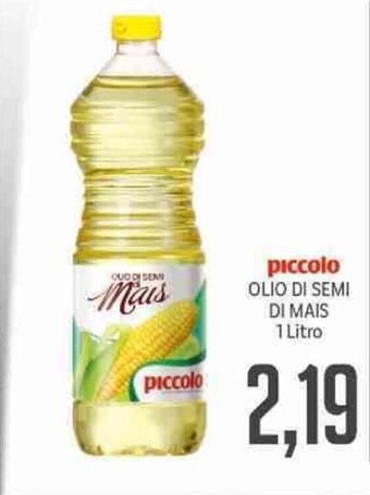 Supermercati Piccolo Piccolo Olio di Semi di Mais 1 Litro offerta