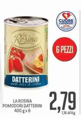 Supermercati Piccolo La Rosina Pomodori Datterini 400g x 6 offerta