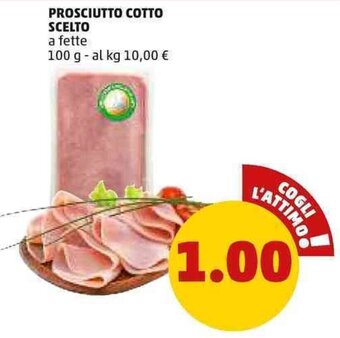 PENNY PROSCIUTTO COTTO SCELTO a fette 100 g offerta