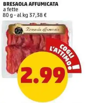 PENNY BRESAOLA AFFUMICATA a fette 80 g offerta