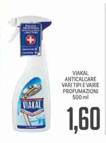 Supermercati Piccolo Viakal Anticalcare Vari Tipi e Varie Profumazioni 500ml offerta
