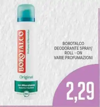 Supermercati Piccolo Borotalco Deodorante Spray/Roll-On Varie Profumazioni offerta