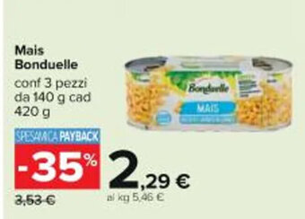 Carrefour Iper Mais Bonduelle conf 3 pezzi da 140 g cad 420 g offerta