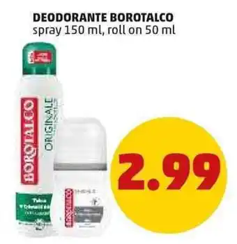 PENNY DEODORANTE BOROTALCO spray 150 ml, roll on 50 ml offerta
