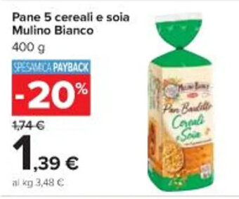 Carrefour Iper Pane 5 cereali e soia Mulino Bianco 400 g offerta
