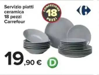Carrefour Iper Servizio piatti ceramica 18 pezzi Carrefour offerta