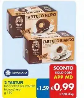 MD Discount Pasticceria del centro 2 tartufi offerta