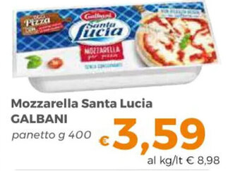 Tocal Mozzarella Santa Lucia GALBANI panetto g 400 offerta