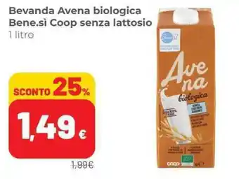 Coop Bevanda Avena biologica Bene.sì CoopBevanda Avena biologica Bene.sì Coop senza lattosio 1 litro 1 litro offerta
