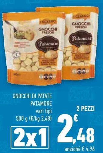 Conad GNOCCHI DI PATATE PATAMORE vari tipi 500 g 2 PEZZI offerta