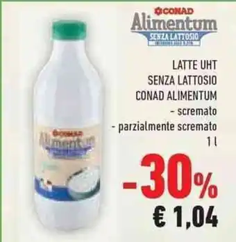 Conad LATTE UHT SENZA LATTOSIO CONAD ALIMENTUM - scremato - parzialmente scremato 1 l offerta