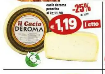 Gros Il Cacio Deroma Pecorino offerta
