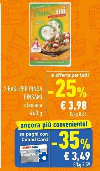 Conad 2 BASI PER PINSA PINSAMI classica 460 g offerta
