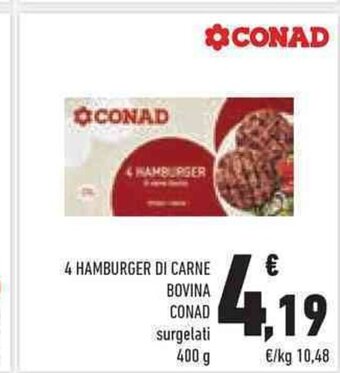 Conad 4 HAMBURGER DI CARNE BOVINA CONAD surgelati 400 g offerta