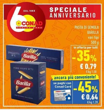 Conad PASTA DI SEMOLA BARILLA vari tipi 500 g offerta