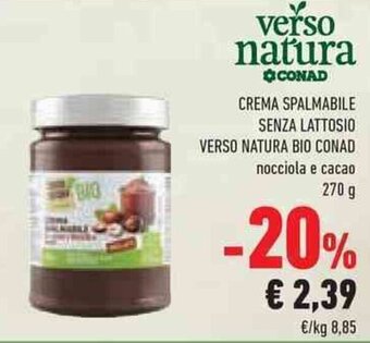 Conad CREMA SPALMABILE SENZA LATTOSIO VERSO NATURA BIO CONAD nocciola e cacao 270 g offerta