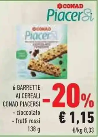 Conad 6 BARRETTE AI CEREALI CONAD PIACERSI - cioccolato - frutti rossi 138 g offerta