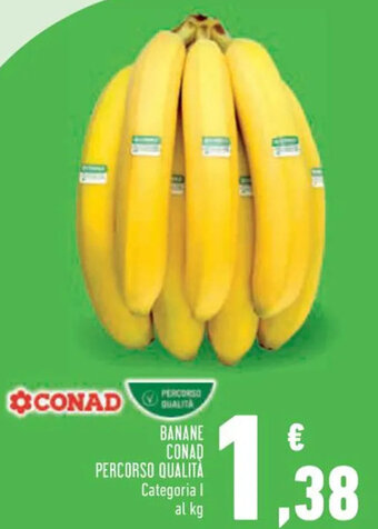 Conad CONAD BANANE PERCORSO QUALITA offerta