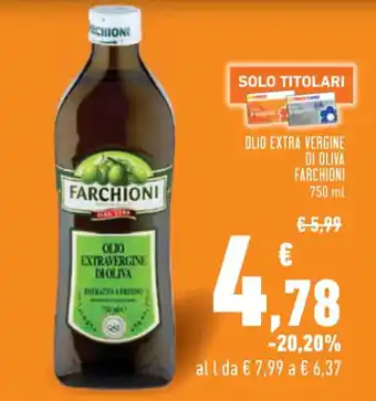 Conad OLIO EXTRAVERGINE DI OLIVA FARCHIONI 750 ml offerta