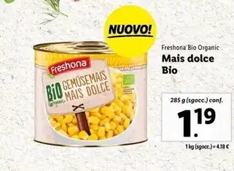 Lidl Freshona bio organic mais dolce bio offerta