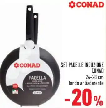 Conad SET PADELLE INDUZIONE CONAD 24-28 cm offerta