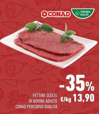 Conad FETTINE SCELTE DI BOVINO ADULTO CONAD PERCORSO QUALITÀ offerta