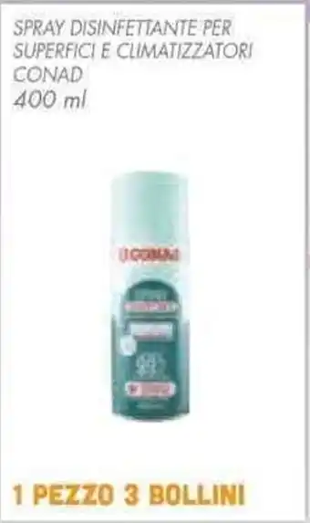 Conad SPRAY DISINFETTANTE PER SUPERFICI E CLIMATIZZATORI CONAD 400 ml offerta