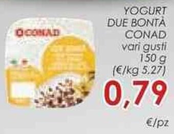 Conad YOGURT DUE BONTÁ CONAD vari gusti 150 g offerta