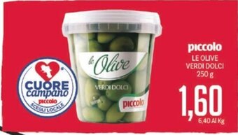 Supermercati Piccolo piccolo LE OLIVE VERDI DOLCI 250 g offerta